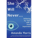 She Will Never...
