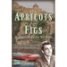 Apricots & Figs: An Immigrant Father-Son Story
