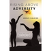 Rising Above Adversity: Healing and Nurturing your Inner Child