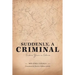 Suddenly, a Criminal: Sixteen Years in Siberia