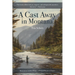 A Cast Away in Montana