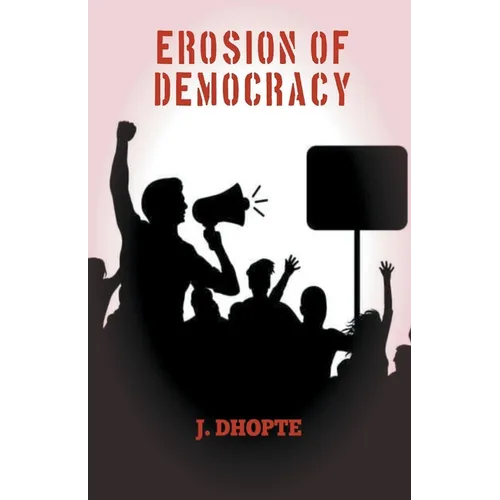 Erosion of Democracy