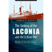 The Sinking of the Laconia and the U-Boat War: Disaster in the Mid-Atlantic