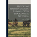 History of Madison County, Illinois ... With Biographical Sketches ..