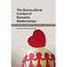 The Sociocultural Context of Romantic Relationships