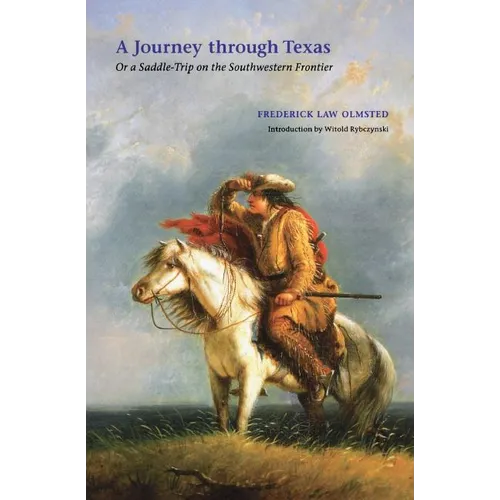A Journey Through Texas: Or a Saddle-Trip on the Southwestern Frontier