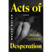 Acts of Desperation