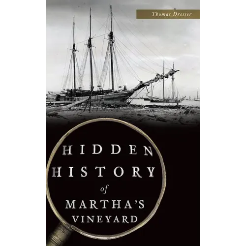 Hidden History of Martha's Vineyard