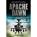 Apache Dawn: Always Outnumbered, Never Outgunned