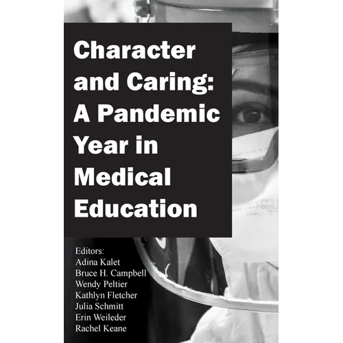 Character and Caring: A Pandemic Year in Medical Education