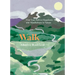 Walk: Find Your Path to Happiness and Mindfulness in Nature
