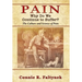 Pain: Why Do We Continue to Suffer? The Culture and Science of Pain
