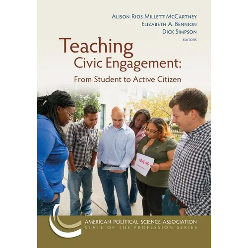 Teaching Civic Engagement: From Student to Active Citizen