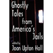 Ghostly Tales From America's Jails