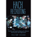 Hack Recruiting: The Best of Empirical Research, Method and Process, and Digitization