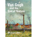 Van Gogh and the End of Nature