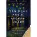 Van Gogh Has a Broken Heart: What Art Teaches Us about the Wonder and Struggle of Being Alive