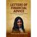 Letters of Financial Advice: How to Effectively Plan Your Personal Finance at Every Stage of Life