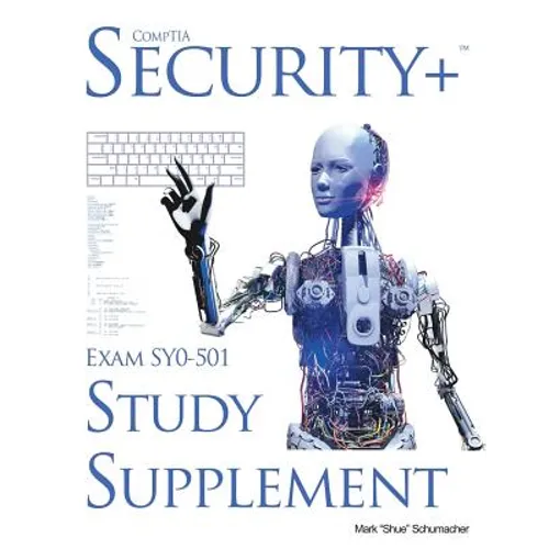 Shue's, CompTIA Security+ Exam SY0-501, Study Supplement