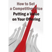 Putting a Value on Your Offering: Your Product's Ideal Pricing Methods
