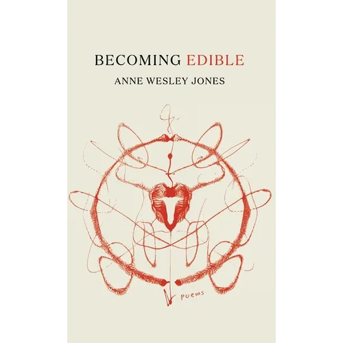 Becoming Edible: poems