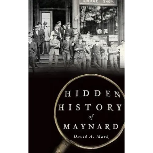 Hidden History of Maynard
