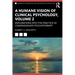 A Humane Vision of Clinical Psychology, Volume 2: Explorations into the Practice of Compassionate Psychotherapy