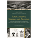 Archaeology, Sexism, and Scandal: The Long-Suppressed Story of One Woman's Discoveries and the Man Who Stole Credit for Them