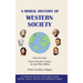 A Moral History of Western Society - Volume One: From Ancient Times to the Mid-1800s