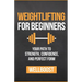 Weightlifting for Beginners: Your Path to Strength, Confidence, and Perfect Form