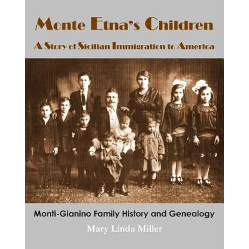 Monte Etna's Children: A Story of Sicilian Immigration to America