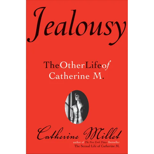 Jealousy: The Other Life of Catherine M.
