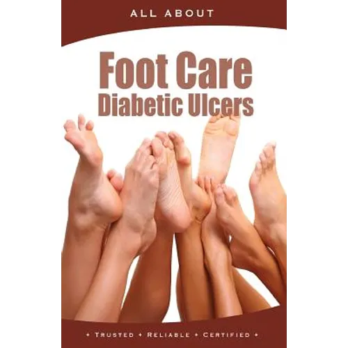 All About Foot Care & Diabetic Ulcers