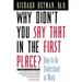 Why Didn't You Say That in the First Place?: How to Be Understood at Work