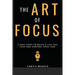 The Art of Focus: 3 Easy Steps to Build a Life You Love and Control Your Time