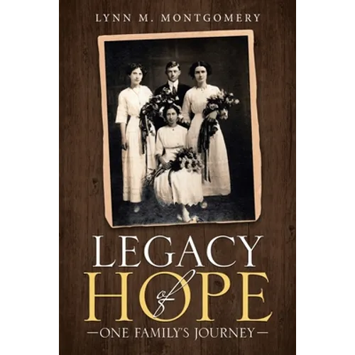 Legacy of Hope: One Family's Journey