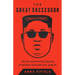 The Great Successor: The Divinely Perfect Destiny of Brilliant Comrade Kim Jong Un