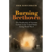 Burning Beethoven: The Eradication of German Culture in The United States During World War I