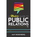 A Modern Guide to Public Relations: Including: Content Marketing, SEO, Social Media & PR Best Practices