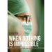When Nothing Is Impossible. Spanish surgeon Diego González Rivas' global crusade against cancer and pain