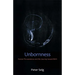Unbornness: Human Pre-Existence and the Journey Toward Birth