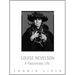 Louise Nevelson: A Passionate Life