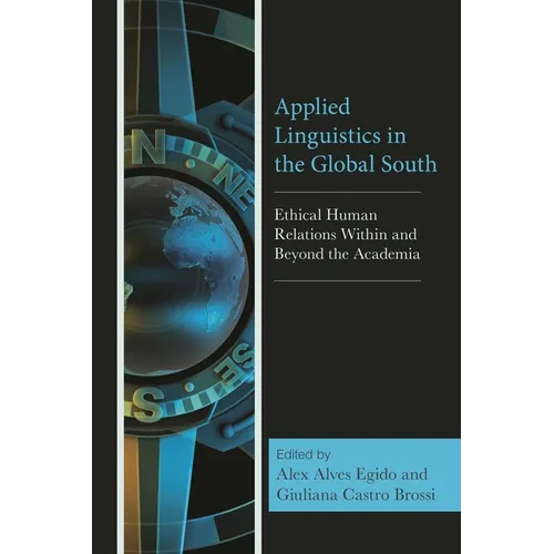 Applied Linguistics in the Global South: Ethical Human Relations Within and Beyond the Academia