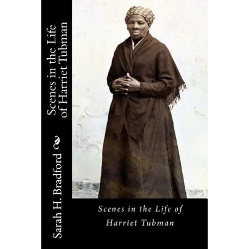Scenes in the Life of Harriet Tubman