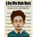 A Boy Who Made Music: The Extraordinary Life of Joaquin Rodrigo