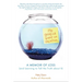 The Goldfish Went on Vacation: A Memoir of Loss (and Learning to Tell the Truth about It)