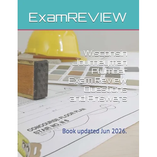 Wisconsin Journeyman Plumber Exam Review Questions and Answers