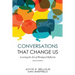 Conversations That Change Us - 2nd Edition: Learning the Arts of Theological Reflection