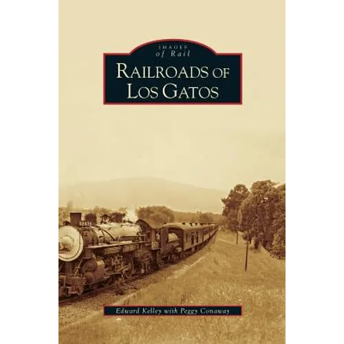 Railroads of Los Gatos