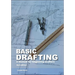 Basic Drafting: A Manual for Beginning Drafters